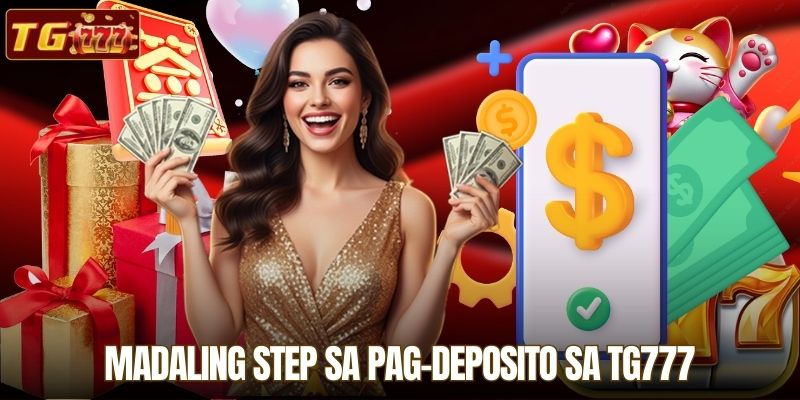 Madaling Step sa Pag-deposito sa TG777