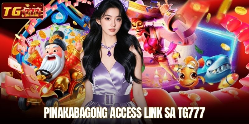 Pinakabagong Access Link sa TG777