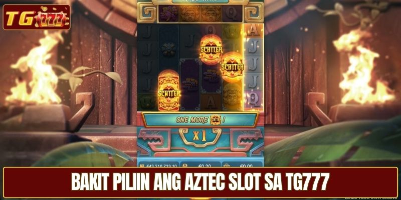 Bakit piliin ang Aztec slot sa TG777