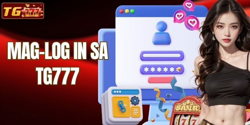 Dapat Mag-log in sa TG777 Nang Tama Para Sa Seguridad