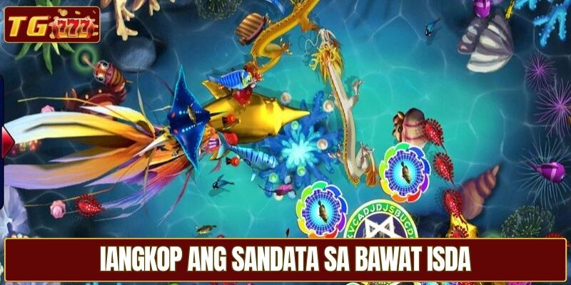 Iangkop ang sandata sa bawat isda