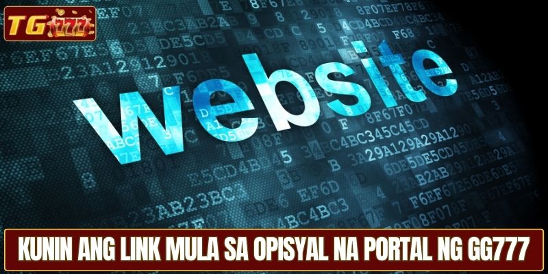 Kunin ang link mula sa opisyal na portal ng GG777