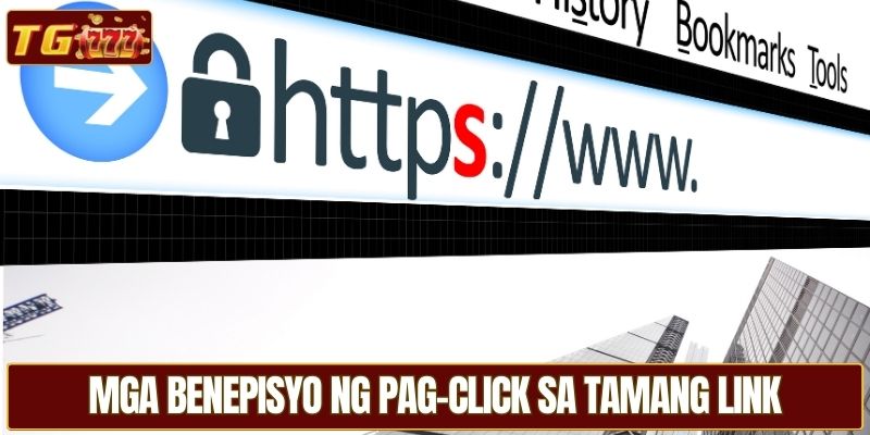 Mga benepisyo ng pag-click sa tamang link 