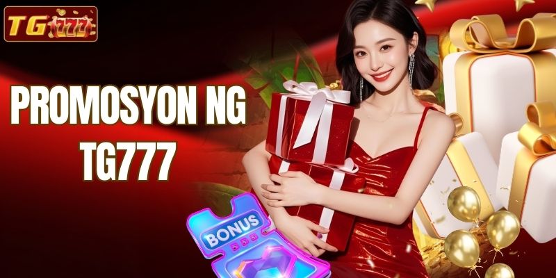 Sali Na Sa Promosyon Ng TG777 Para Sa Mga Regalo